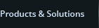 Products & Solutions